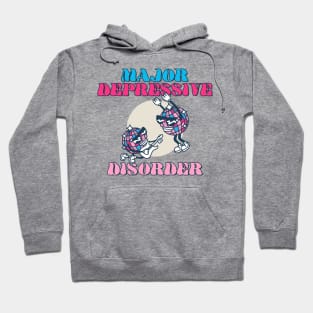 Major Depressive Disorder Depressed  Party Hoodie